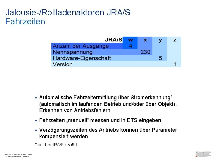 Jalousie-/Rollladenaktoren JRA/S Fahrzeiten § Automatische Fahrzeitermittlung über Stromerkennung* (automatisch im laufenden Betrieb und/oder über