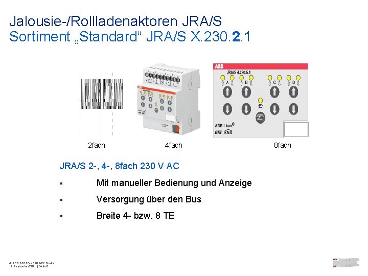 Jalousie-/Rollladenaktoren JRA/S Sortiment „Standard“ JRA/S X. 230. 2. 1 2 fach 4 fach JRA/S