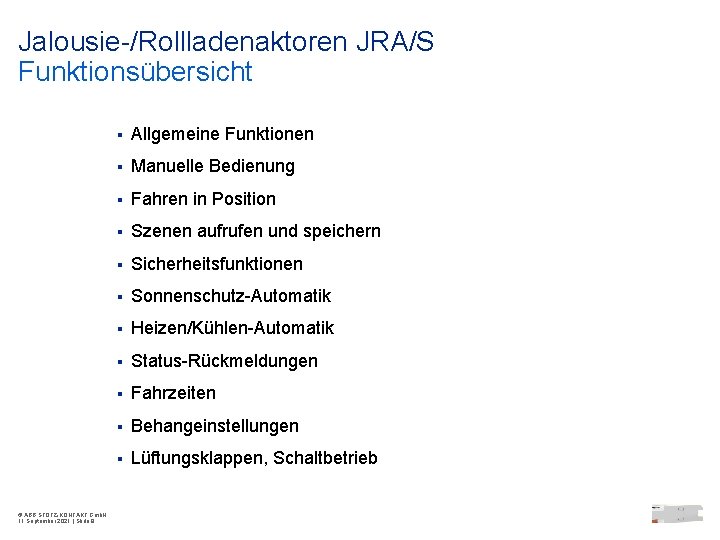 Jalousie-/Rollladenaktoren JRA/S Funktionsübersicht © ABB STOTZ-KONTAKT Gmb. H 11 September 2021 | Slide 9