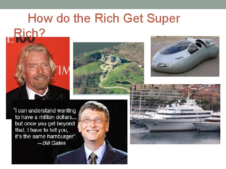 How do the Rich Get Super Rich? 