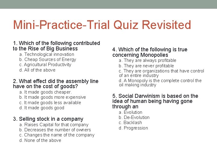 Mini-Practice-Trial Quiz Revisited 1. Which of the following contributed to the Rise of Big