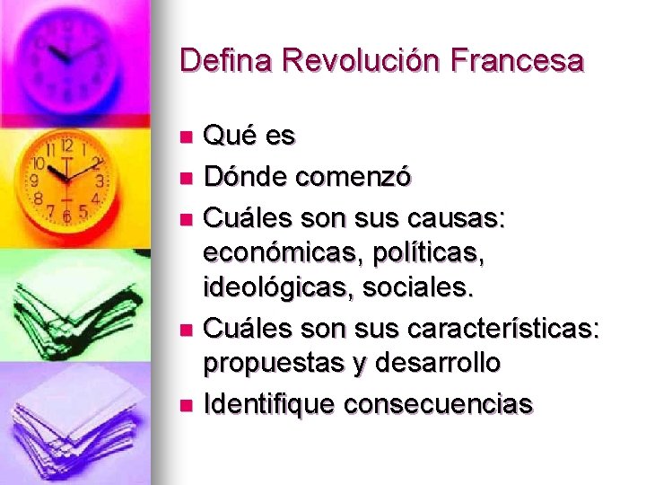 Defina Revolución Francesa Qué es n Dónde comenzó n Cuáles son sus causas: económicas,