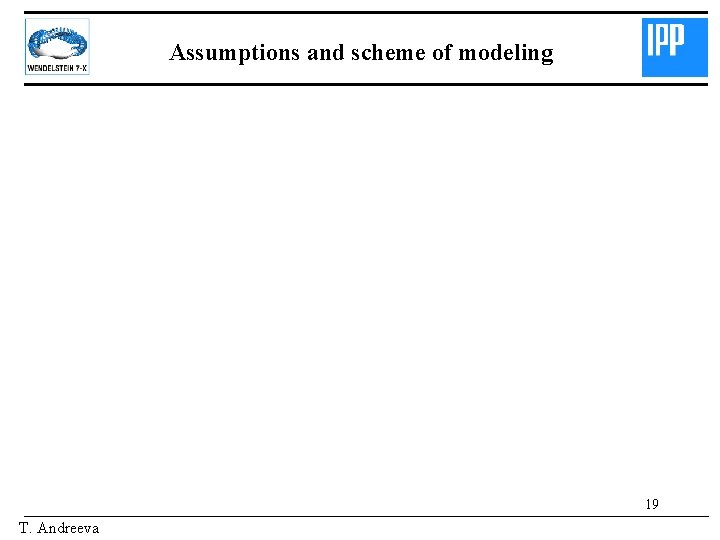Assumptions and scheme of modeling 19 T. Andreeva 