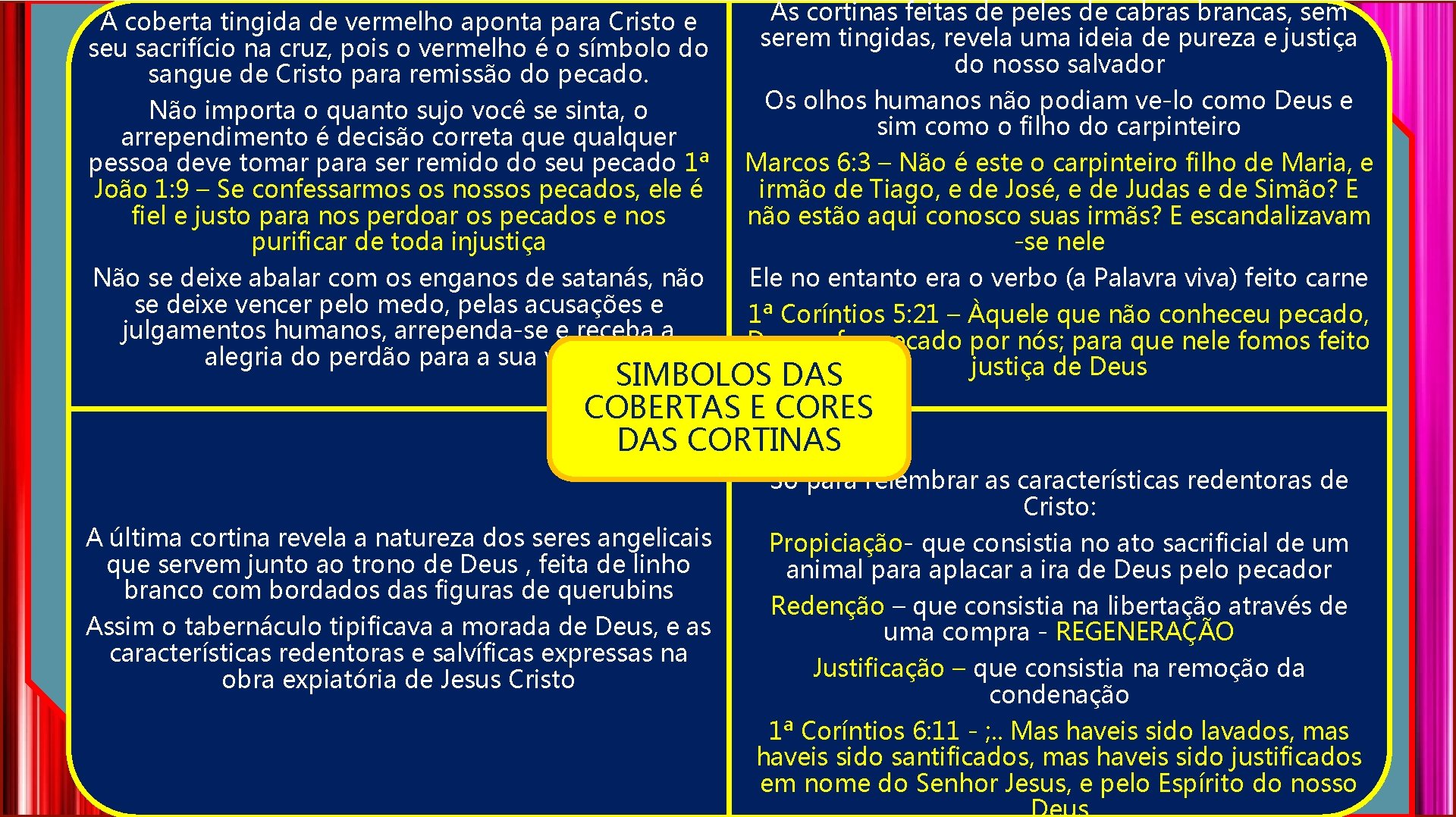 As cortinas feitas de peles de cabras brancas, sem serem tingidas, revela uma ideia