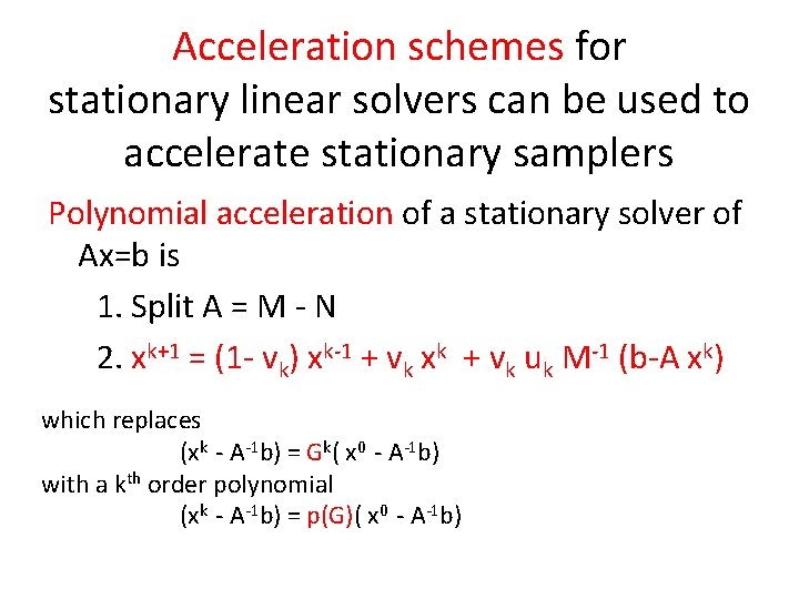 Acceleration schemes for stationary linear solvers can be used to accelerate stationary samplers Polynomial