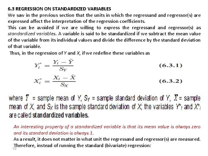 6. 3 REGRESSION ON STANDARDIZED VARIABLES We saw in the previous section that the 6. 3 REGRESSION ON STANDARDIZED VARIABLES We saw in the previous section that the