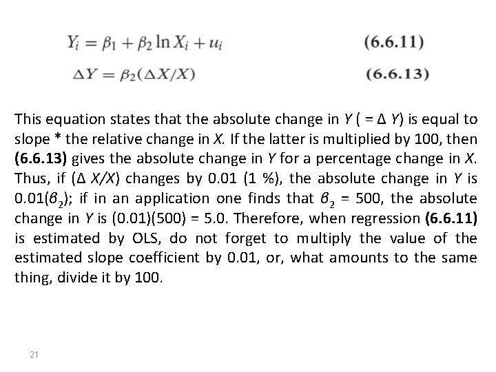 This equation states that the absolute change in Y ( = Δ Y) is This equation states that the absolute change in Y ( = Δ Y) is