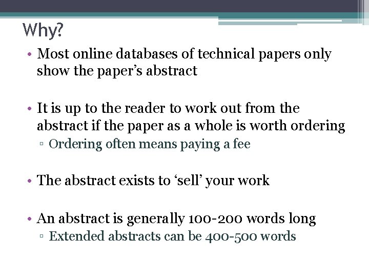 Why? • Most online databases of technical papers only show the paper’s abstract •