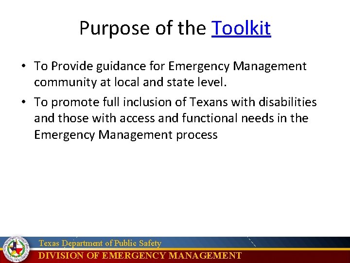 Purpose of the Toolkit • To Provide guidance for Emergency Management community at local