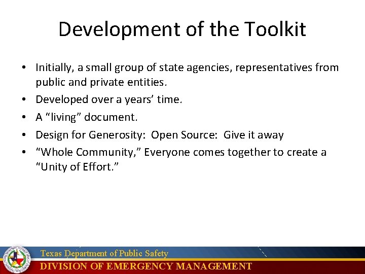 Development of the Toolkit • Initially, a small group of state agencies, representatives from
