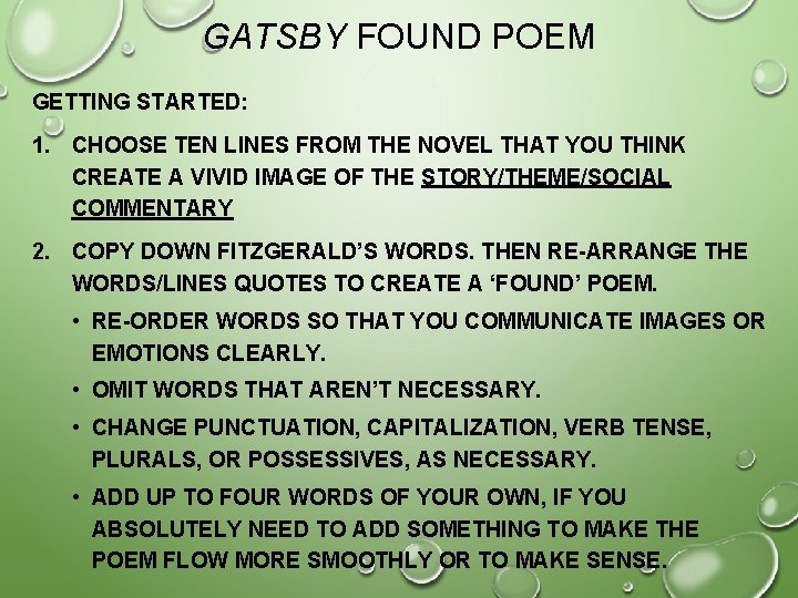 GATSBY FOUND POEM GETTING STARTED: 1. CHOOSE TEN LINES FROM THE NOVEL THAT YOU