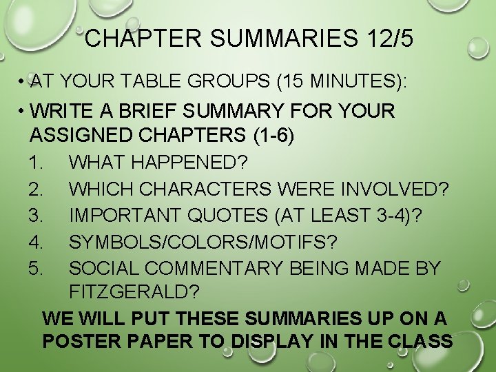 CHAPTER SUMMARIES 12/5 • AT YOUR TABLE GROUPS (15 MINUTES): • WRITE A BRIEF