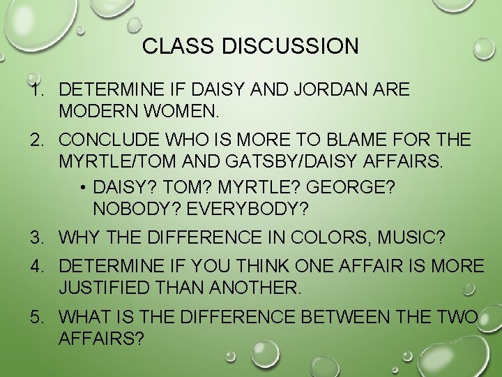 CLASS DISCUSSION 1. DETERMINE IF DAISY AND JORDAN ARE MODERN WOMEN. 2. CONCLUDE WHO