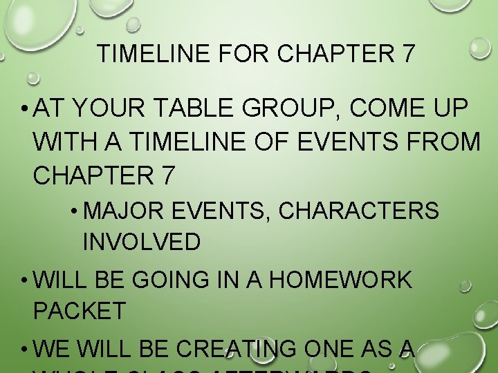 TIMELINE FOR CHAPTER 7 • AT YOUR TABLE GROUP, COME UP WITH A TIMELINE