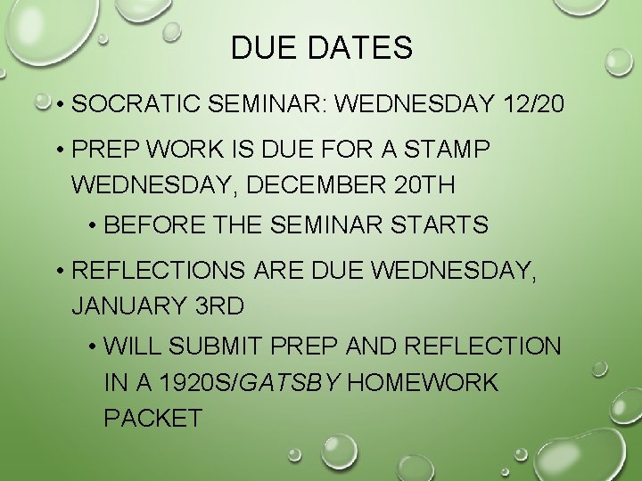 DUE DATES • SOCRATIC SEMINAR: WEDNESDAY 12/20 • PREP WORK IS DUE FOR A