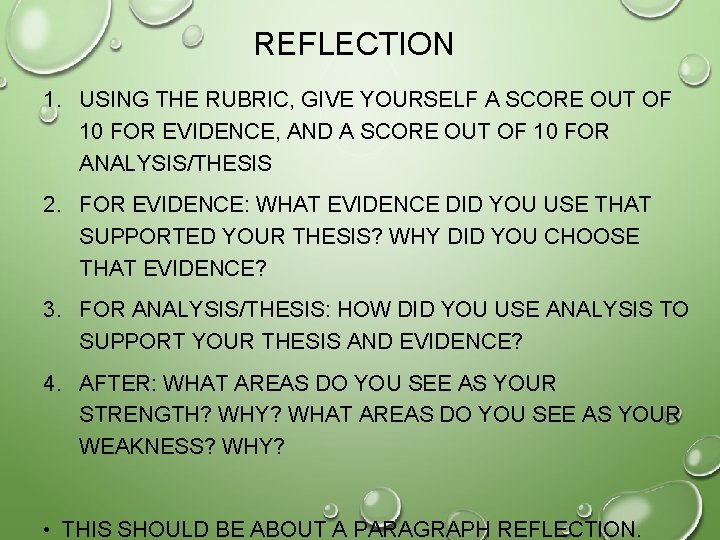 REFLECTION 1. USING THE RUBRIC, GIVE YOURSELF A SCORE OUT OF 10 FOR EVIDENCE,