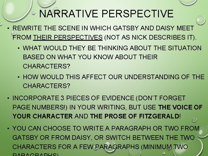 NARRATIVE PERSPECTIVE • REWRITE THE SCENE IN WHICH GATSBY AND DAISY MEET FROM THEIR