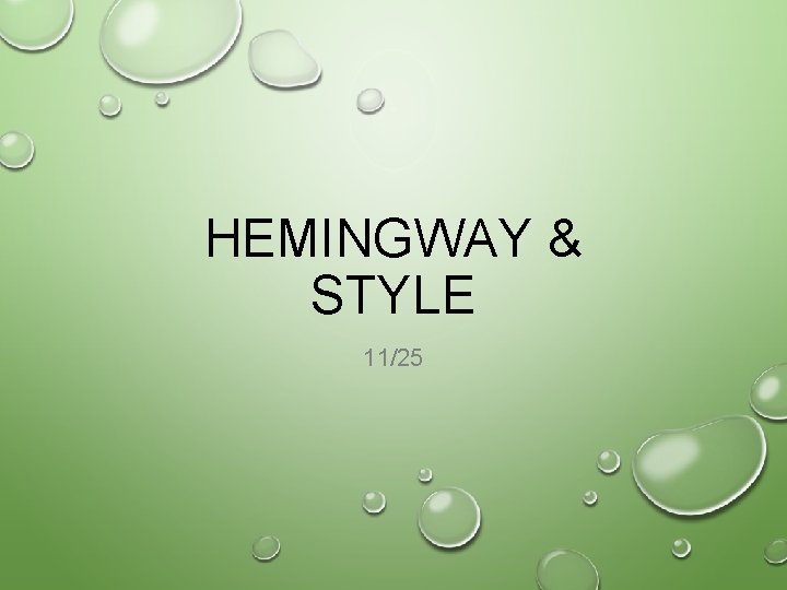 HEMINGWAY & STYLE 11/25 