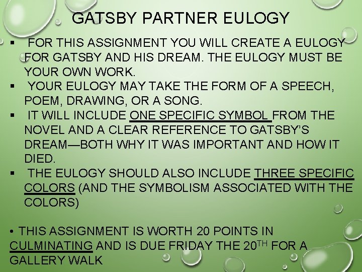GATSBY PARTNER EULOGY § FOR THIS ASSIGNMENT YOU WILL CREATE A EULOGY FOR GATSBY