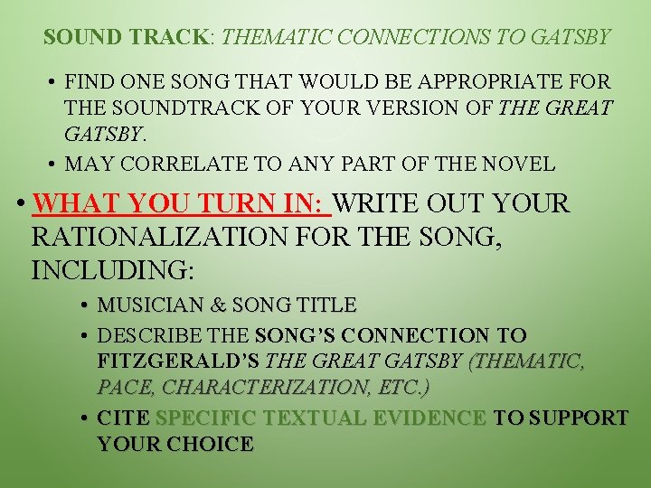 SOUND TRACK: THEMATIC CONNECTIONS TO GATSBY • FIND ONE SONG THAT WOULD BE APPROPRIATE