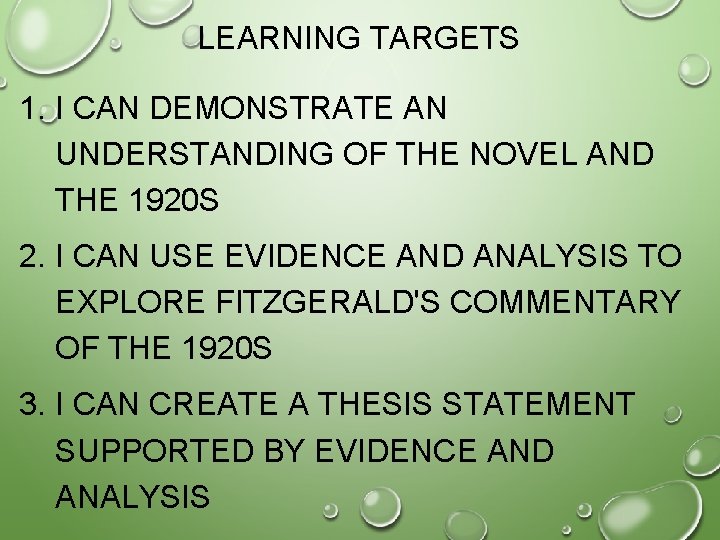 LEARNING TARGETS 1. I CAN DEMONSTRATE AN UNDERSTANDING OF THE NOVEL AND THE 1920