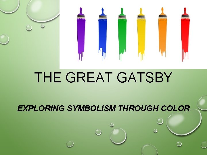 THE GREAT GATSBY EXPLORING SYMBOLISM THROUGH COLOR 