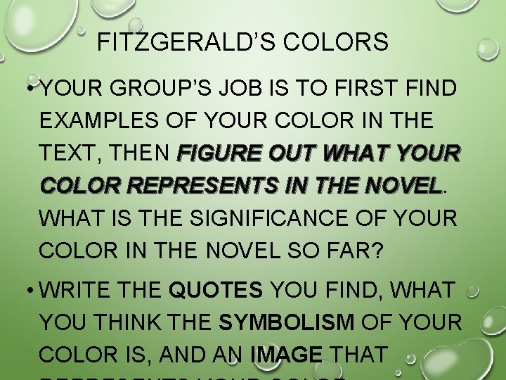 FITZGERALD’S COLORS • YOUR GROUP’S JOB IS TO FIRST FIND EXAMPLES OF YOUR COLOR