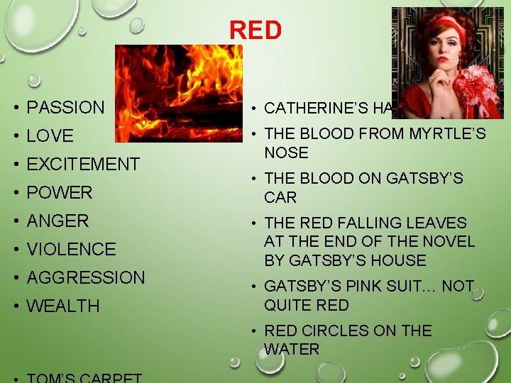 RED • PASSION • CATHERINE’S HAIR • LOVE • THE BLOOD FROM MYRTLE’S NOSE