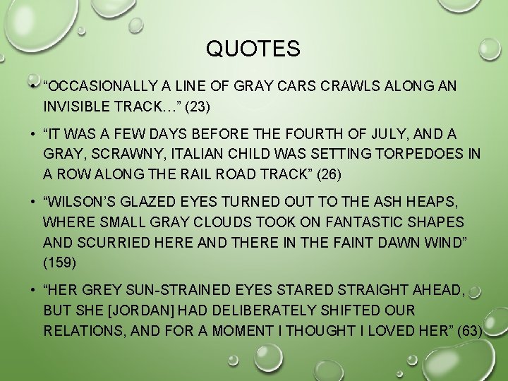 QUOTES • “OCCASIONALLY A LINE OF GRAY CARS CRAWLS ALONG AN INVISIBLE TRACK…” (23)