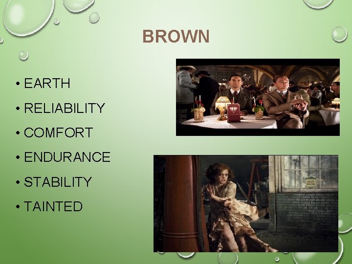 BROWN • EARTH • RELIABILITY • COMFORT • ENDURANCE • STABILITY • TAINTED 