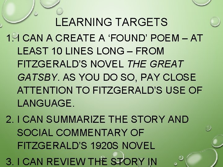 LEARNING TARGETS 1. I CAN A CREATE A ‘FOUND’ POEM – AT LEAST 10