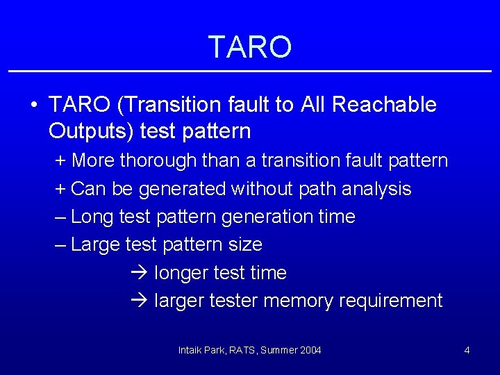 TARO • TARO (Transition fault to All Reachable Outputs) test pattern + More thorough