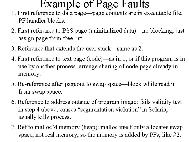 Example of Page Faults 1. First reference to data page—page contents are in executable