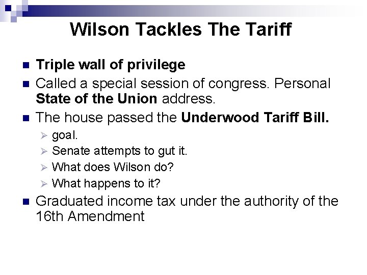 Wilson Tackles The Tariff n n n Triple wall of privilege Called a special