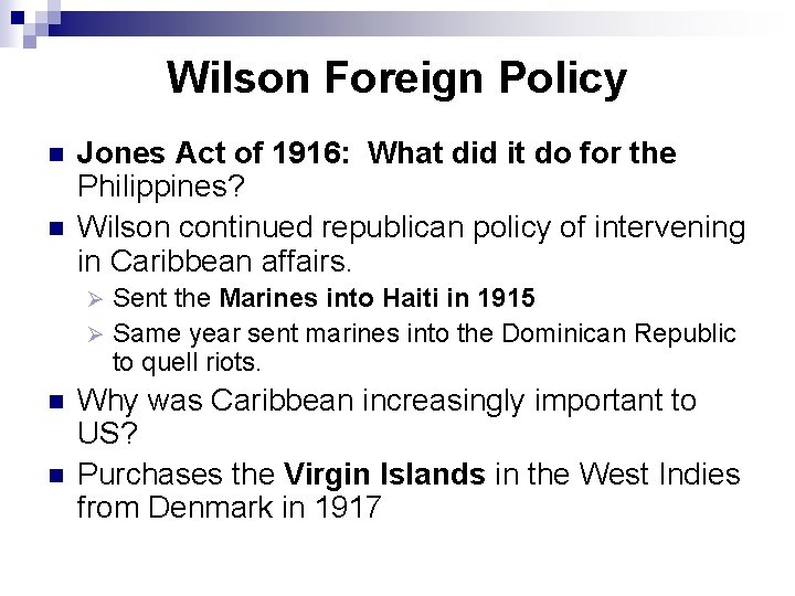 Wilson Foreign Policy n n Jones Act of 1916: What did it do for