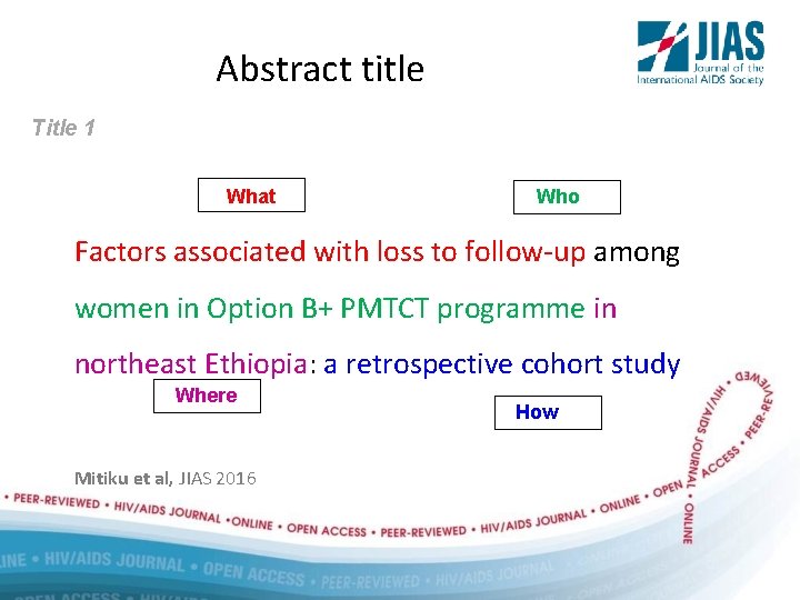 Abstract title Title 1 What Who Factors associated with loss to follow-up among women