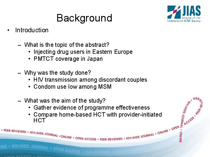 Background • Introduction – What is the topic of the abstract? • Injecting drug