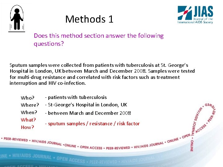 Methods 1 Does this method section answer the following questions? Sputum samples were collected