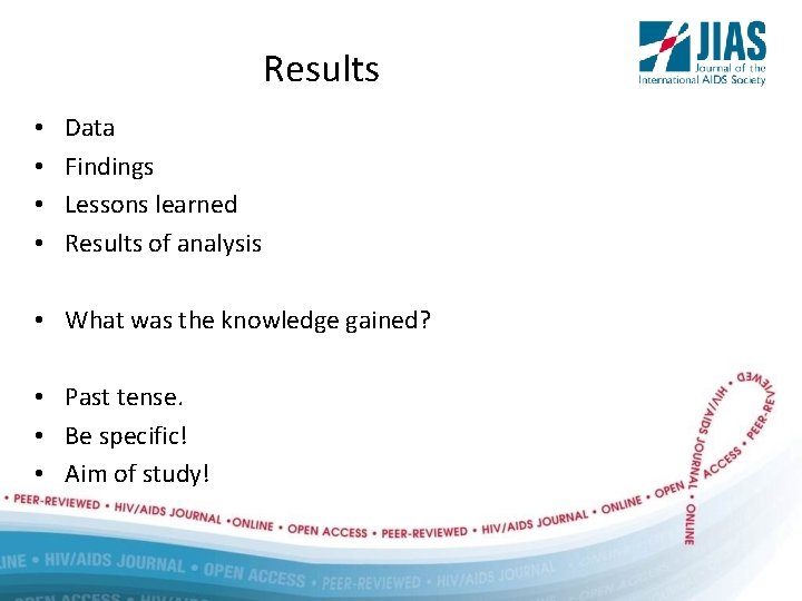 Results • • Data Findings Lessons learned Results of analysis • What was the