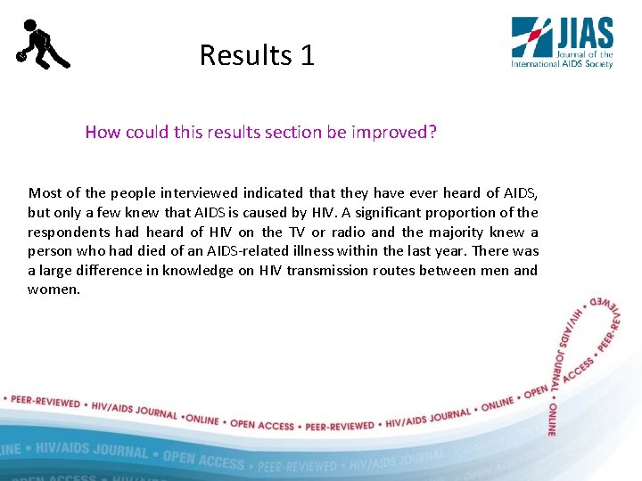 Results 1 How could this results section be improved? Most of the people interviewed
