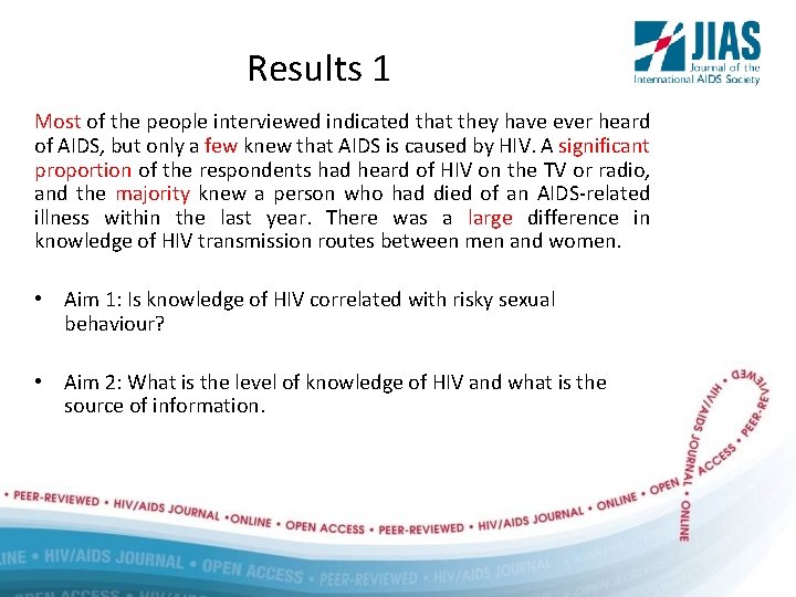 Results 1 Most of the people interviewed indicated that they have ever heard of