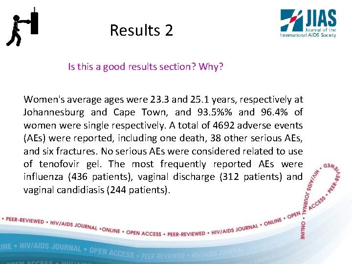 Results 2 Is this a good results section? Why? Women's average ages were 23.