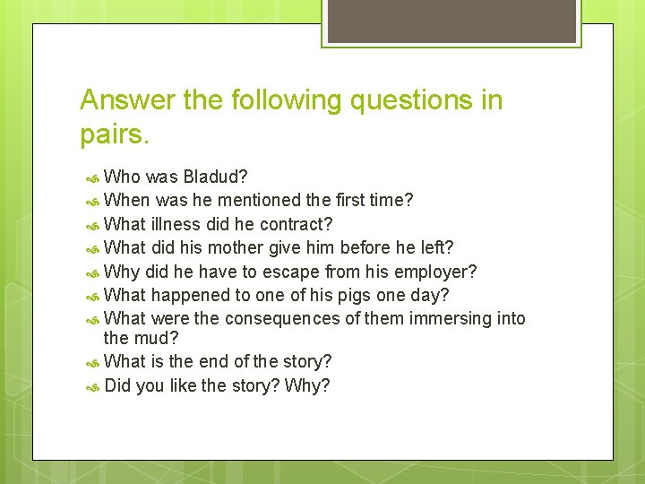 Answer the following questions in pairs. Who was Bladud? When was he mentioned the