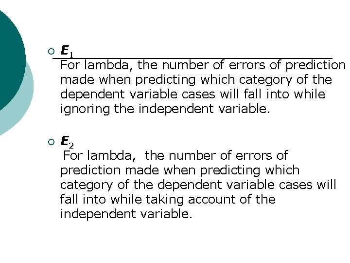 ¡ E 1 For lambda, the number of errors of prediction made when predicting