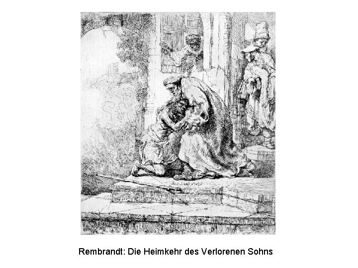 Rembrandt: Die Heimkehr des Verlorenen Sohns 