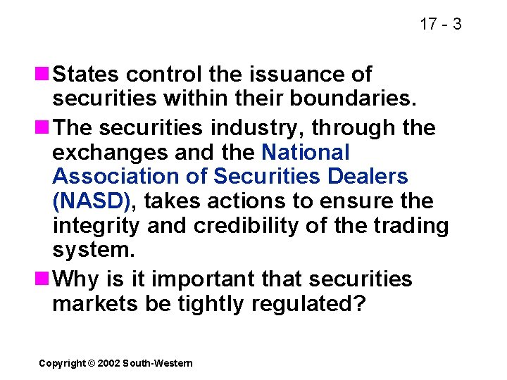17 - 3 n States control the issuance of securities within their boundaries. n