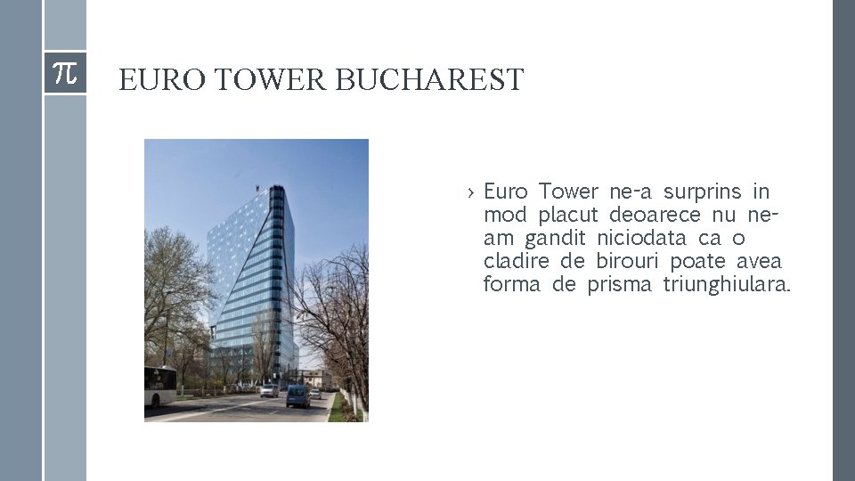 EURO TOWER BUCHAREST › Euro Tower ne-a surprins in mod placut deoarece nu neam