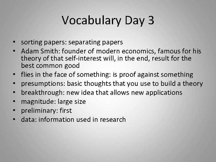 Vocabulary Day 3 • sorting papers: separating papers • Adam Smith: founder of modern