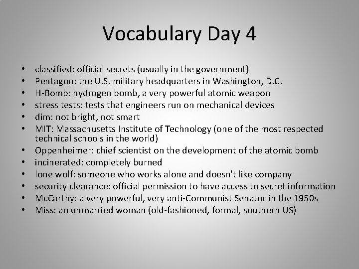 Vocabulary Day 4 • • • classified: official secrets (usually in the government) Pentagon: