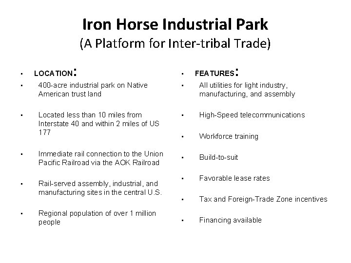 Iron Horse Industrial Park (A Platform for Inter-tribal Trade) • LOCATION : • FEATURES